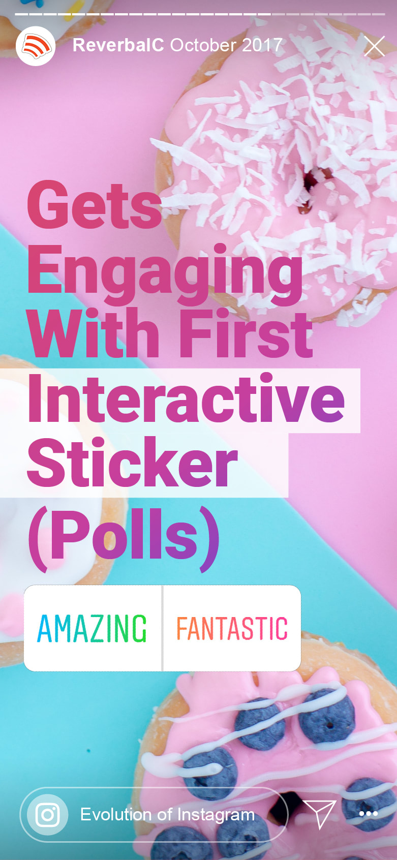 When did Instagram first roll out interactive stickers - poll stickers?