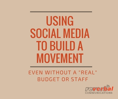 Using Social Media to Build a Movement