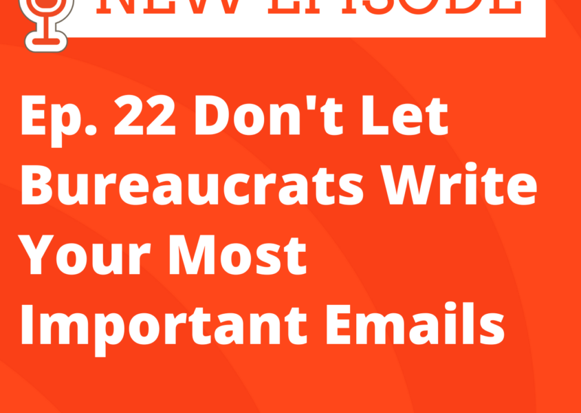 Don't let Bureaucrats write your emails - Step Up Your Social, a podcast about digital marketing