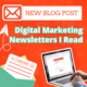 New blog post: digital marketing newsletter I read.