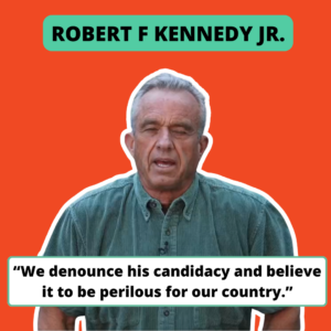 A photo of RFK Jr with the text “We denounce his candidacy and believe it to be perilous for our country.”