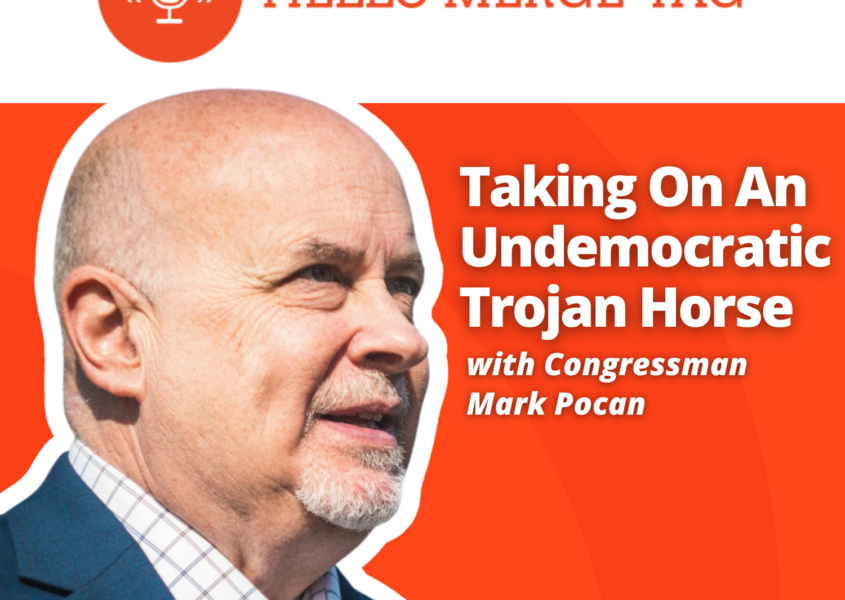 Taking on an Undemocratic Trojan Horse with Mark Pocan - Hello Merge Tag